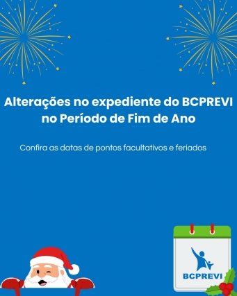 Alterações no expediente do BCPREVI no Período de Fim de Ano